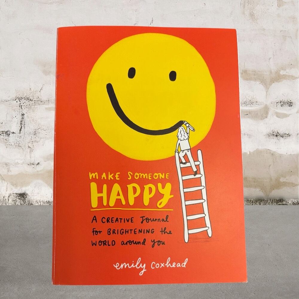 Make Someone Happy: A Creative Journal for Brightening the World Around You NEW